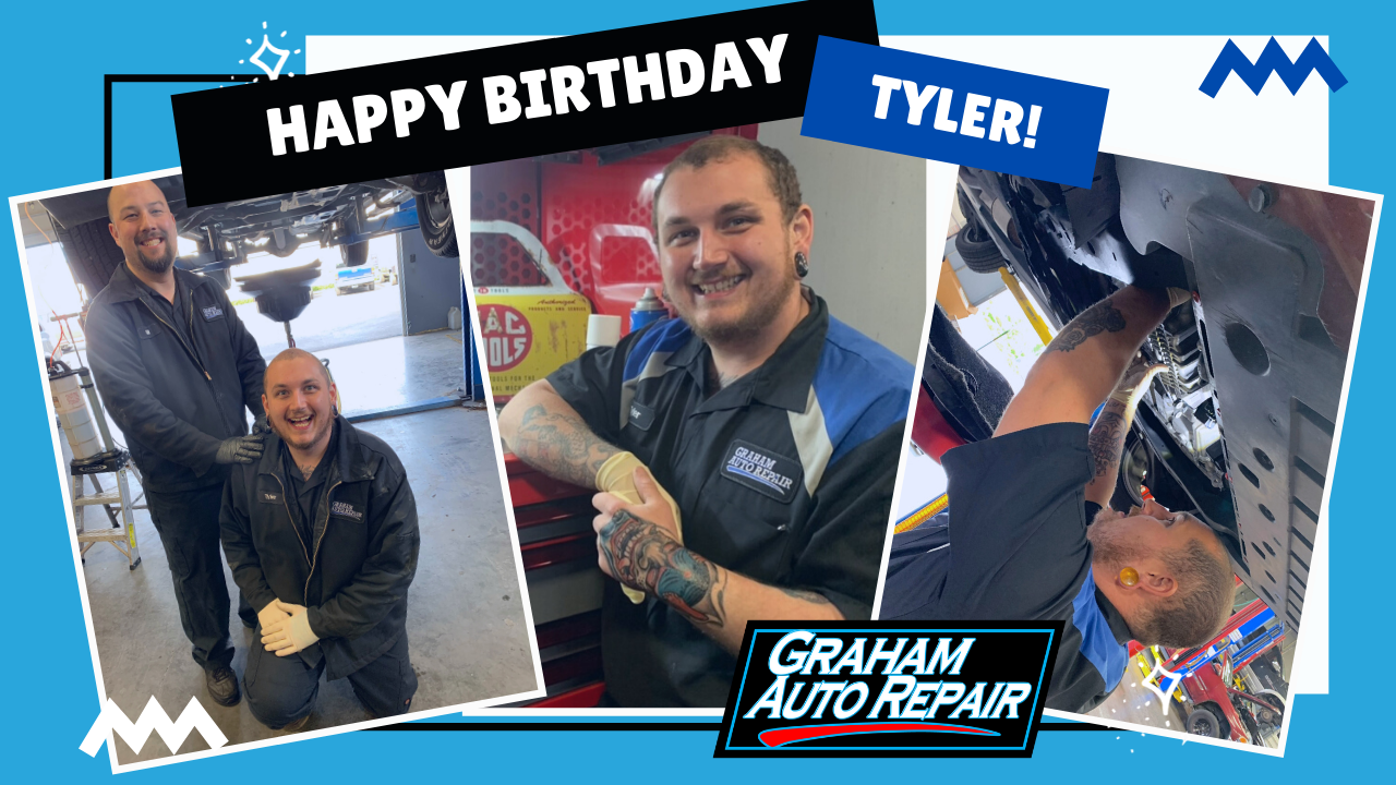 Graham Auto Repair Automotive Technician Tyler - Happy Birthday in Graham, WA 98338